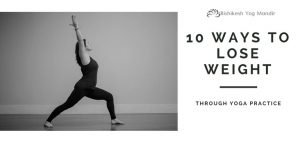 10 Ways to Lose Weight through Yoga Practice