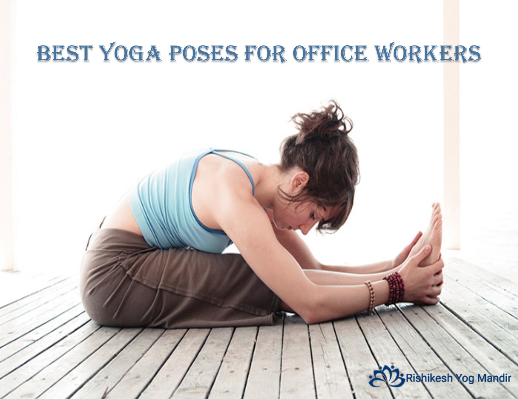 yoga poses for office workers Yoga Teacher Training in Rishikesh